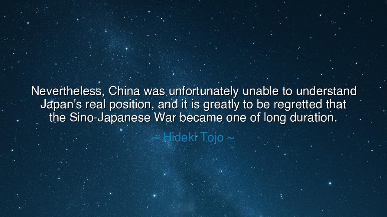 Nevertheless, China was unfortunately unable to understand