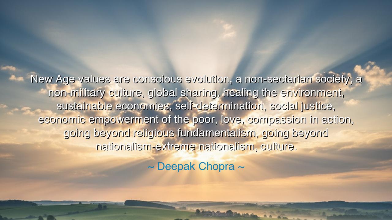 New Age values are conscious evolution, a non-sectarian society