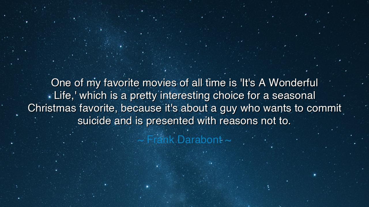 One of my favorite movies of all time is 'It's A Wonderful Life,'