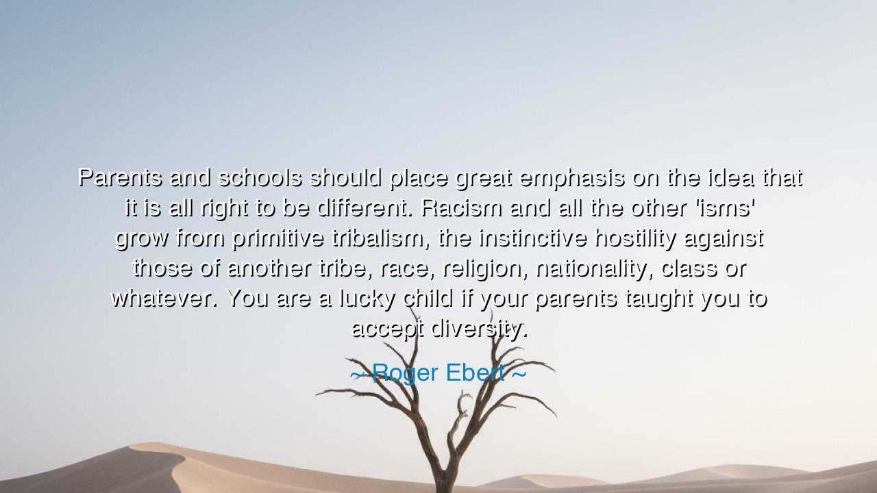 Parents and schools should place great emphasis on the idea that