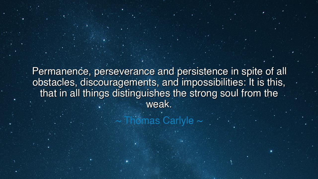 Permanence, perseverance and persistence in spite of all