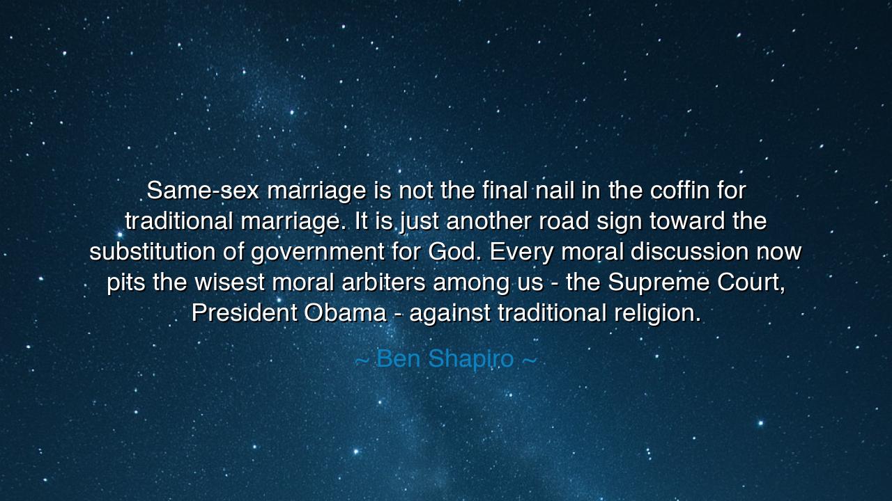 Same-sex marriage is not the final nail in the coffin for