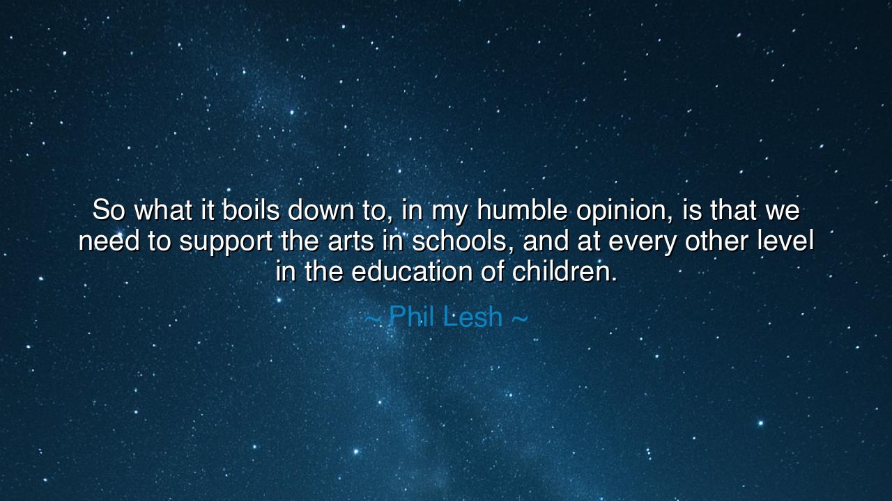 So what it boils down to, in my humble opinion, is that we need