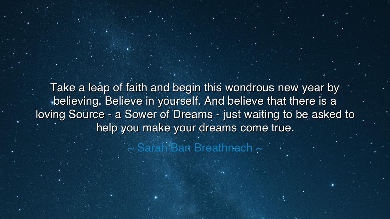 Take a leap of faith and begin this wondrous new year by