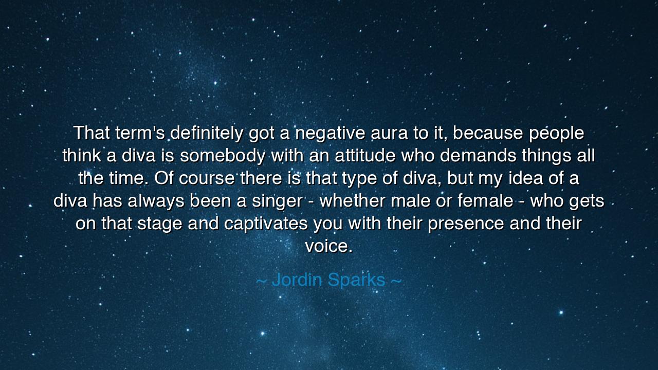 That term's definitely got a negative aura to it, because people