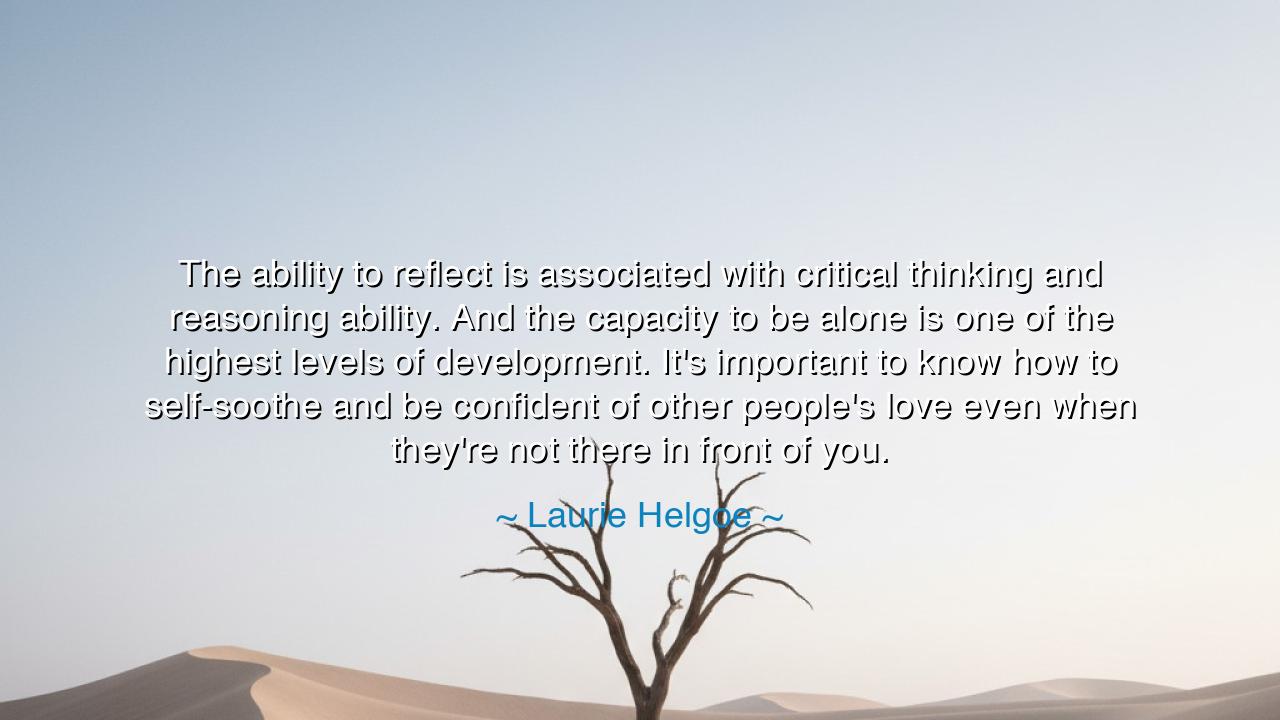 The ability to reflect is associated with critical thinking and