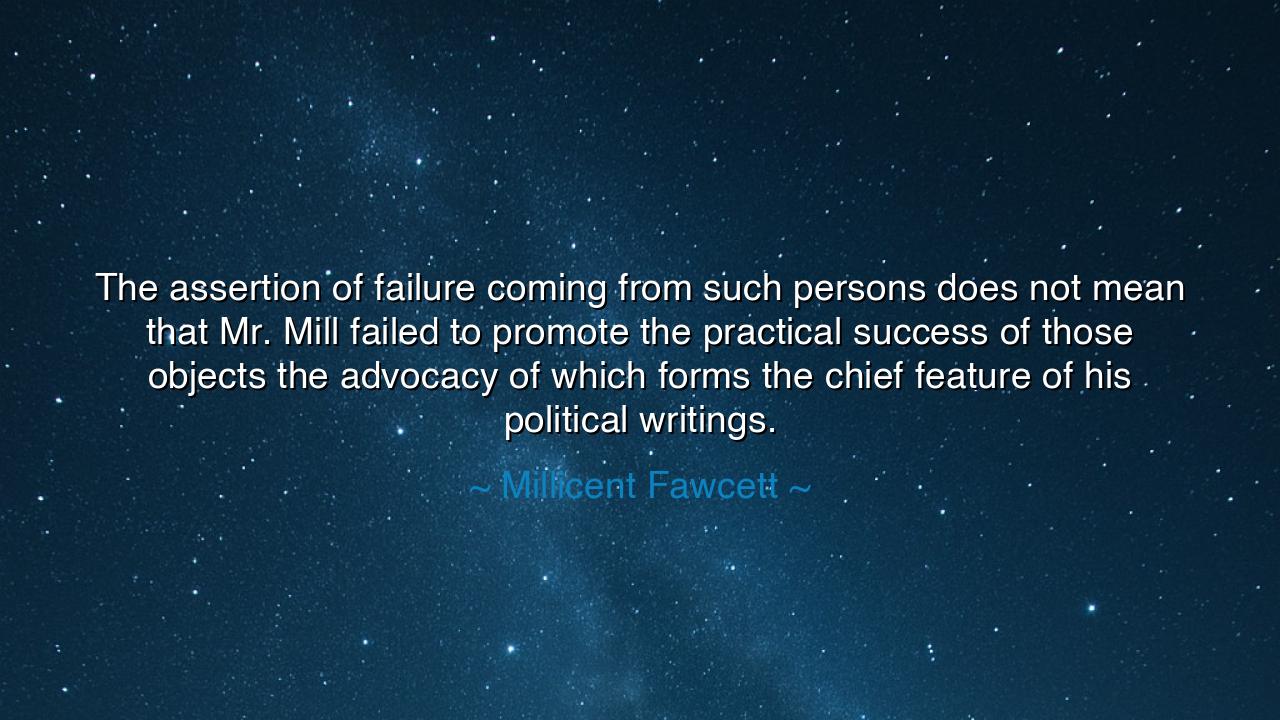 The assertion of failure coming from such persons does not mean