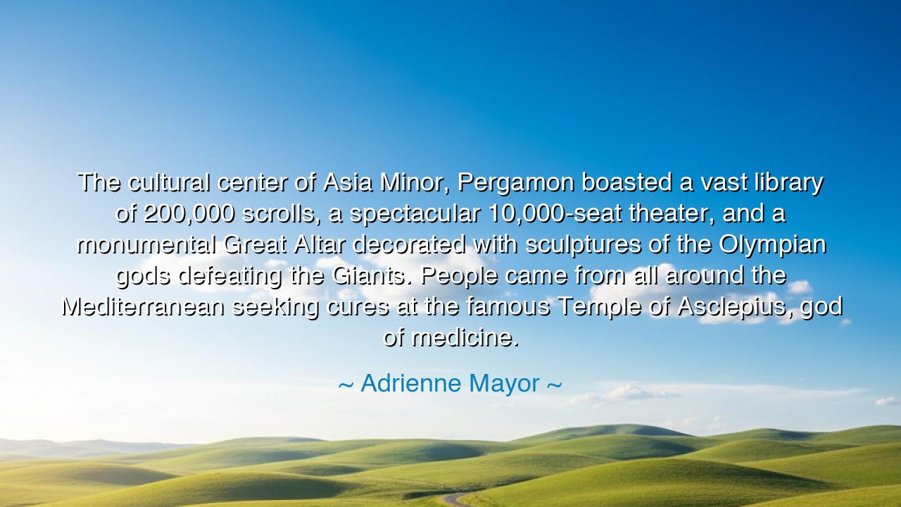 The cultural center of Asia Minor, Pergamon boasted a vast