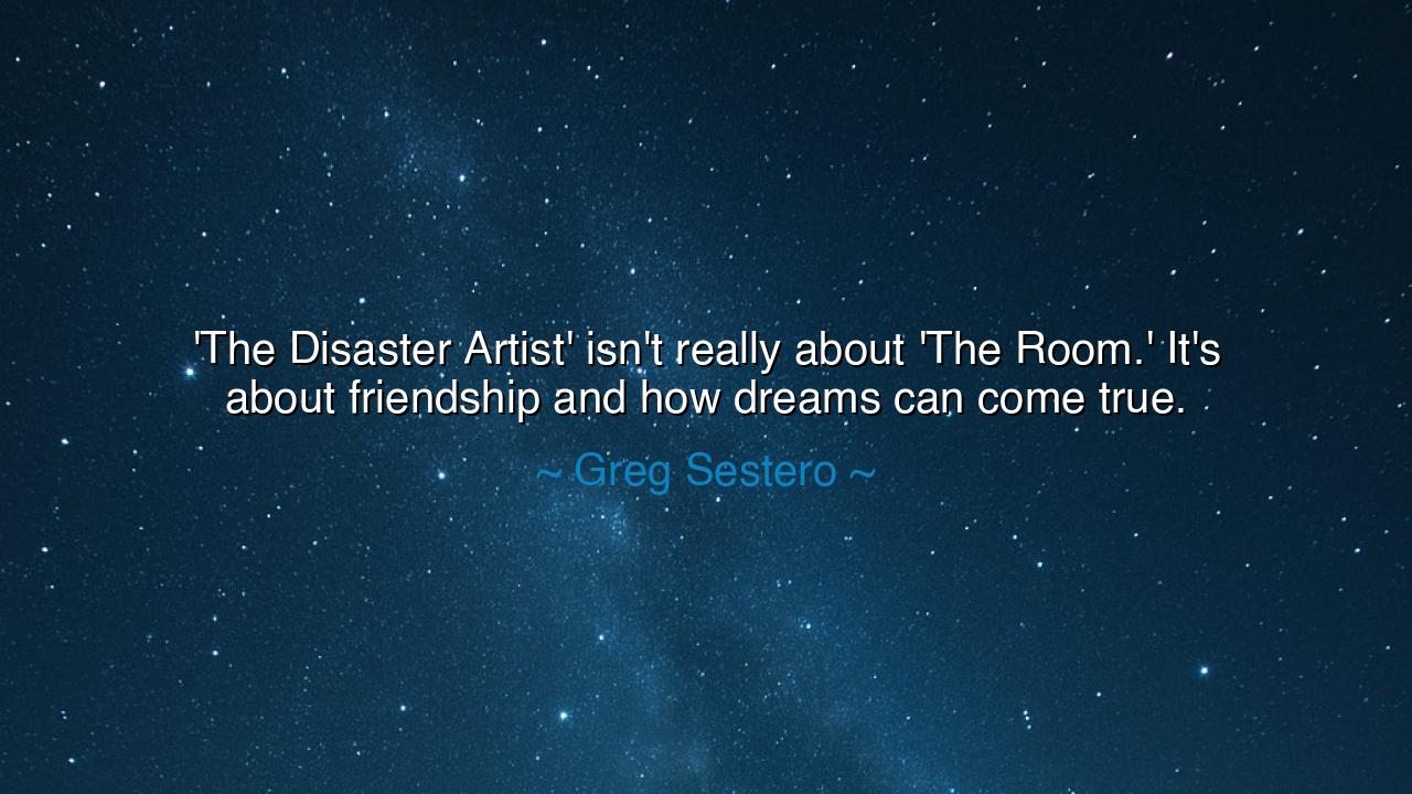 'The Disaster Artist' isn't really about 'The Room.' It's about
