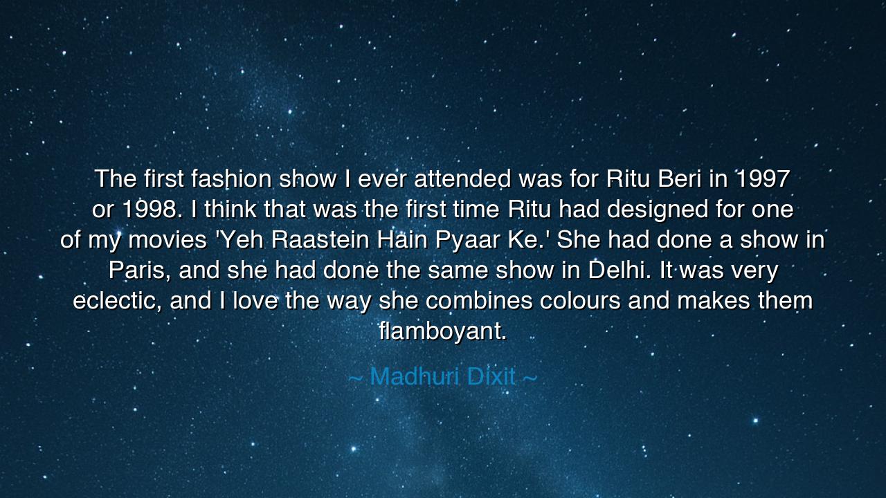 The first fashion show I ever attended was for Ritu Beri in 1997