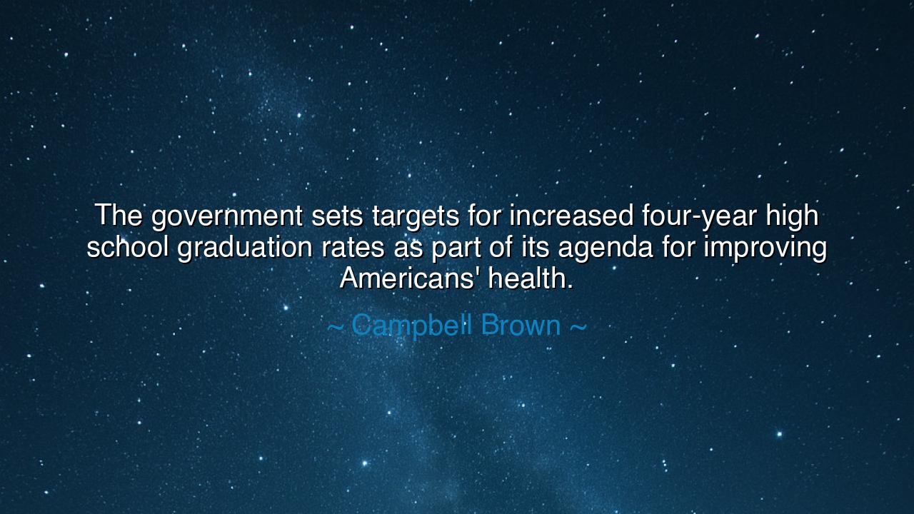 The government sets targets for increased four-year high school