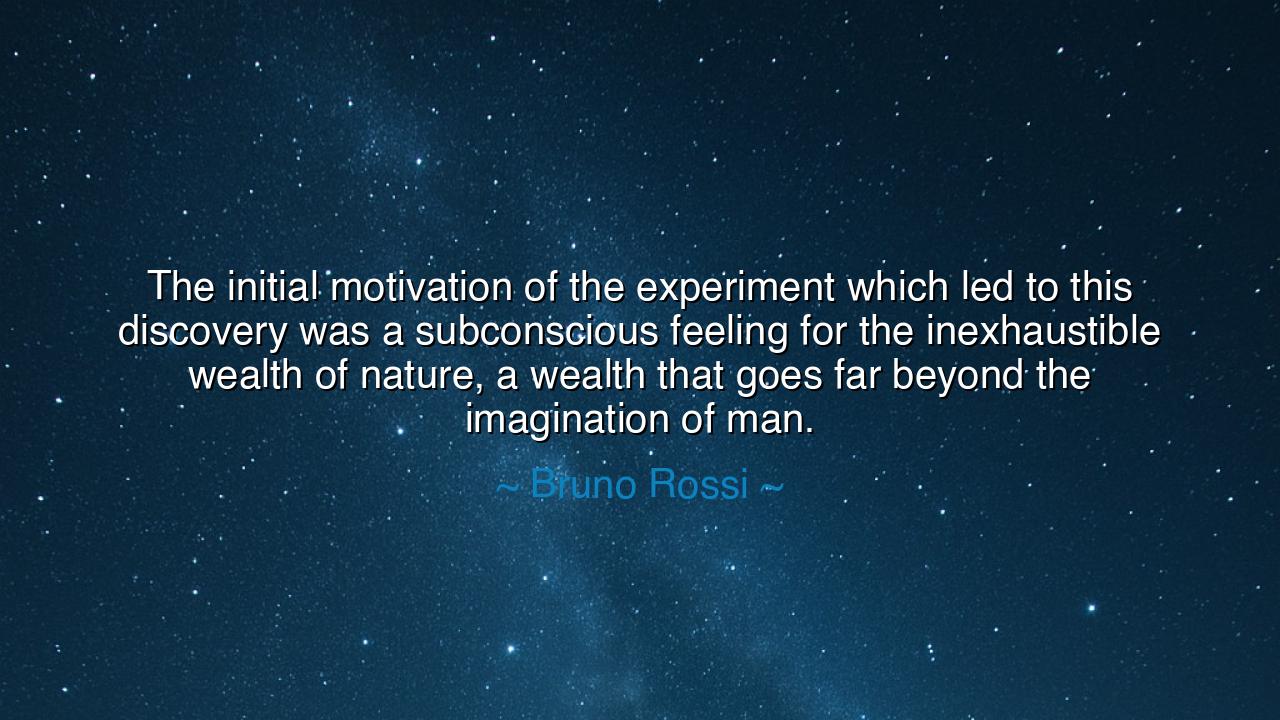 The initial motivation of the experiment which led to this