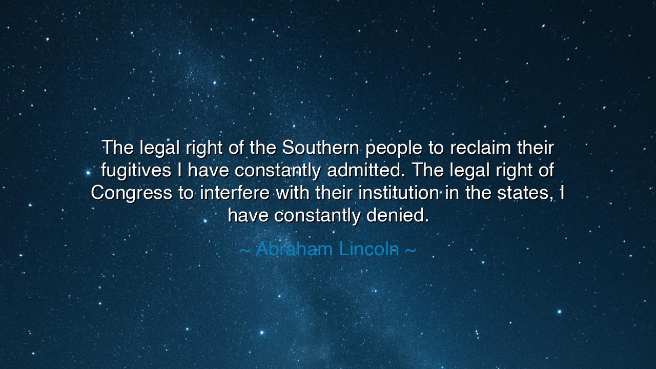 The legal right of the Southern people to reclaim their fugitives