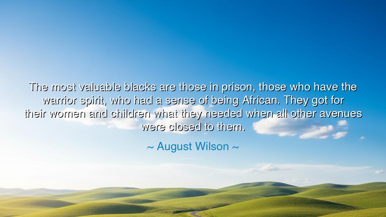 The most valuable blacks are those in prison, those who have the