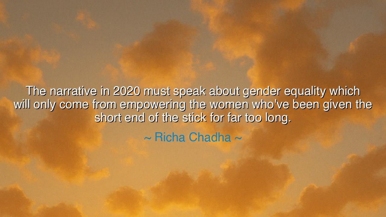 The narrative in 2020 must speak about gender equality which will