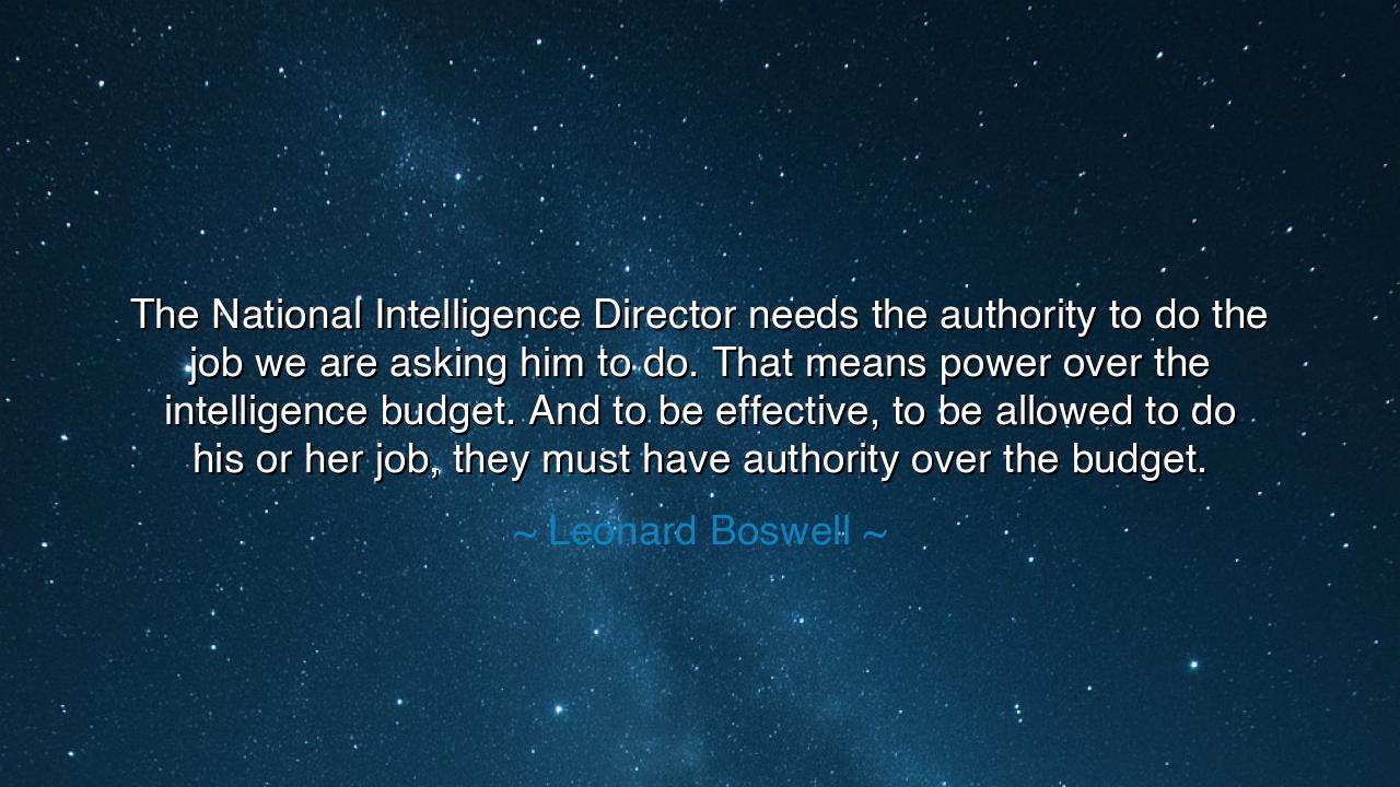 The National Intelligence Director needs the authority to do the