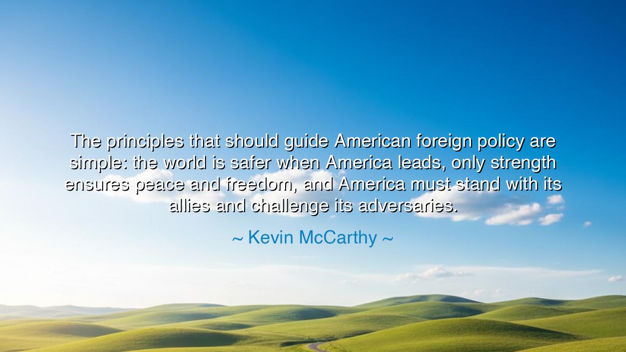 The principles that should guide American foreign policy are