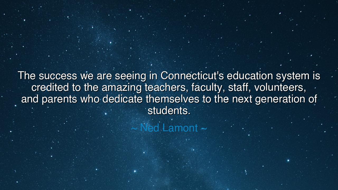 The success we are seeing in Connecticut's education system is