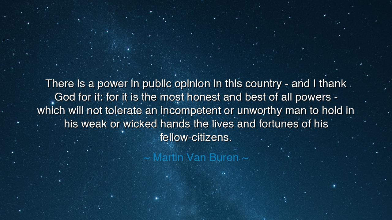 There is a power in public opinion in this country - and I thank