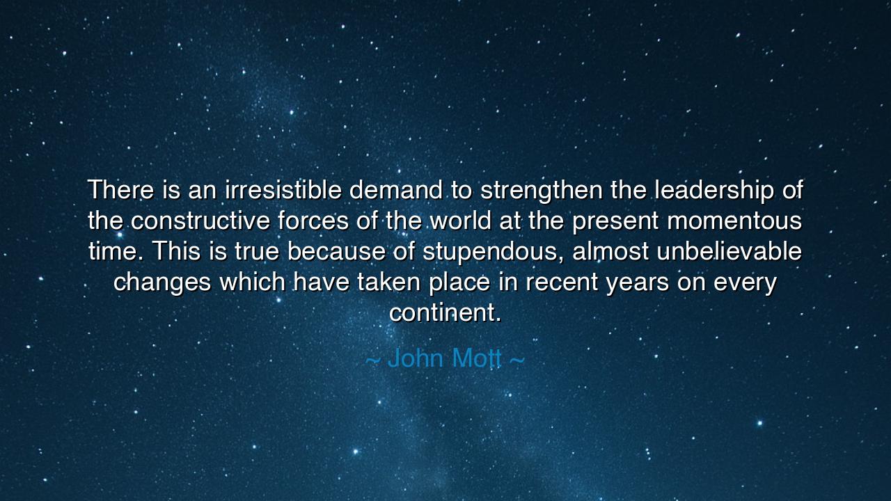 There is an irresistible demand to strengthen the leadership of