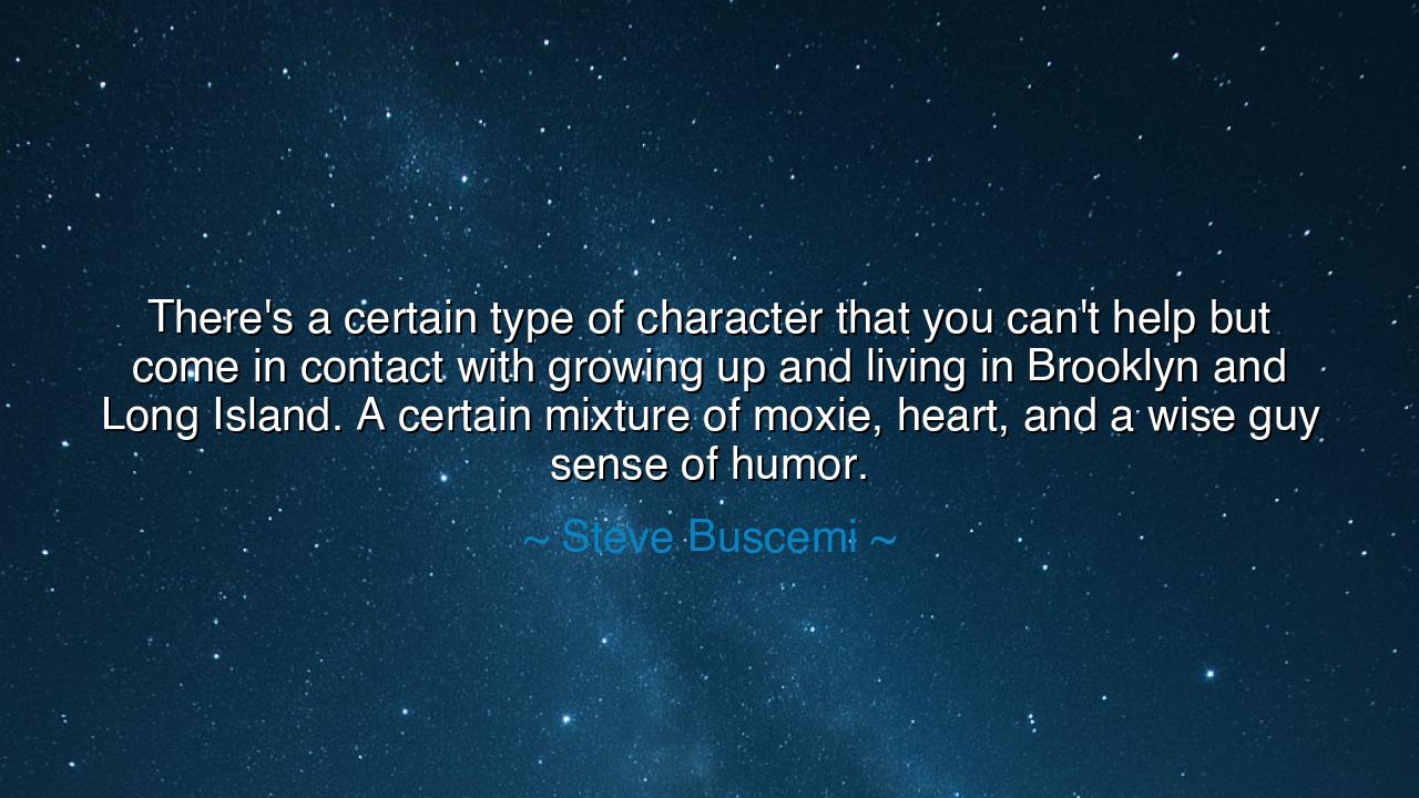 There's a certain type of character that you can't help but come