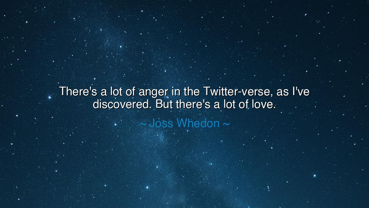 There's a lot of anger in the Twitter-verse, as I've discovered.