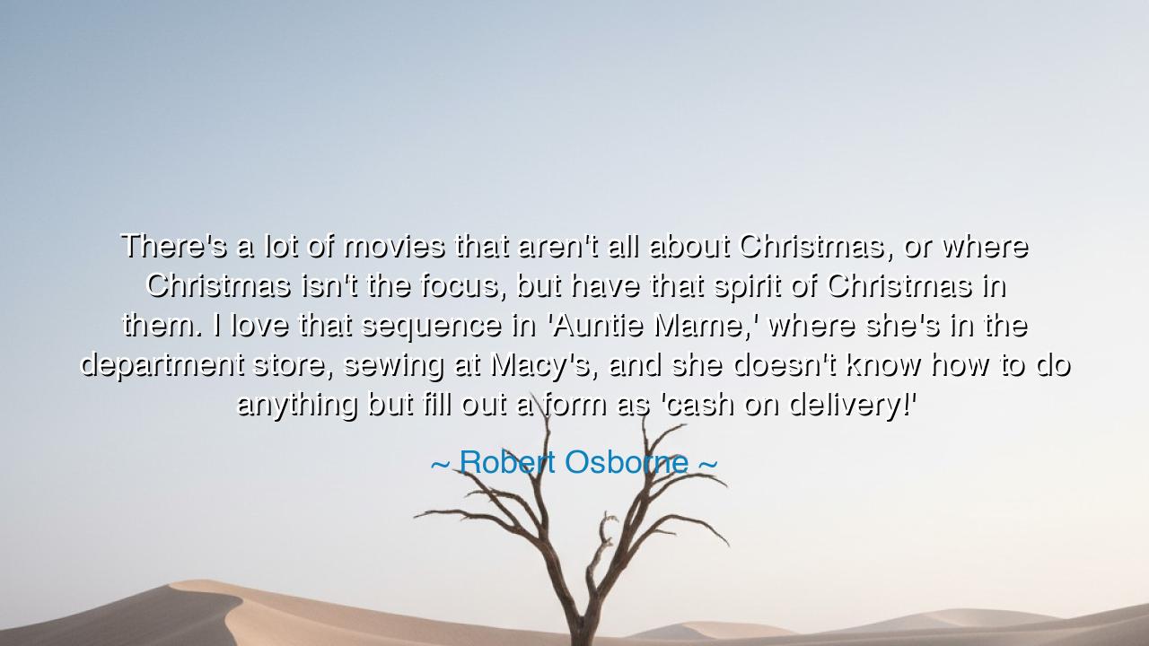 There's a lot of movies that aren't all about Christmas, or where