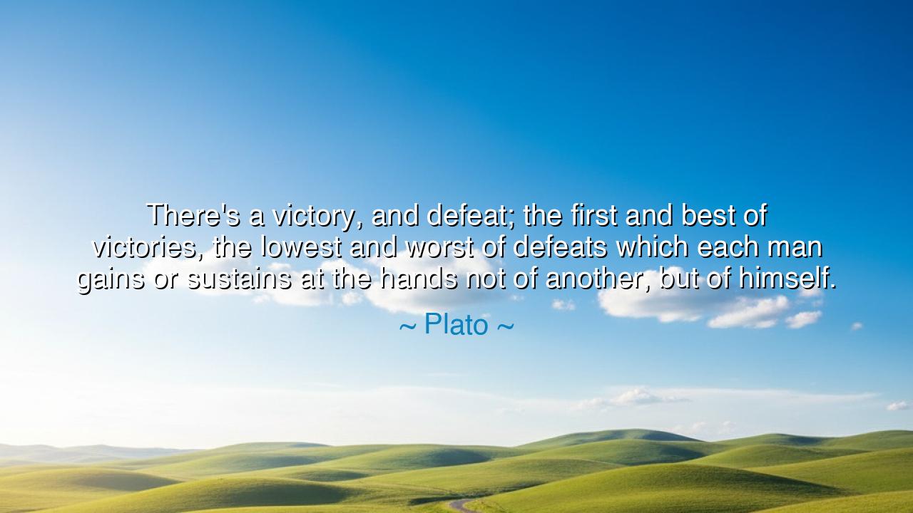 There's a victory, and defeat; the first and best of victories