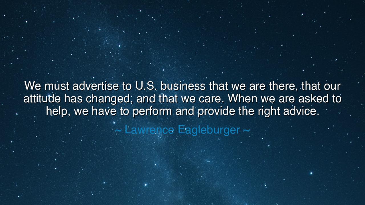 We must advertise to U.S. business that we are there, that our