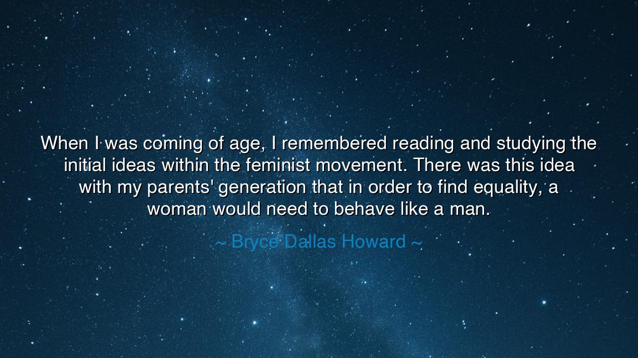When I was coming of age, I remembered reading and studying the