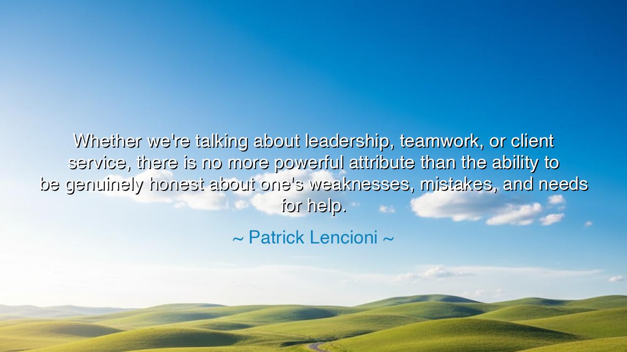 Whether we're talking about leadership, teamwork, or client