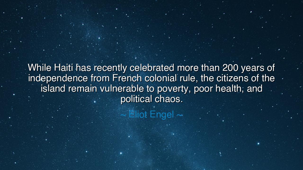 While Haiti has recently celebrated more than 200 years of