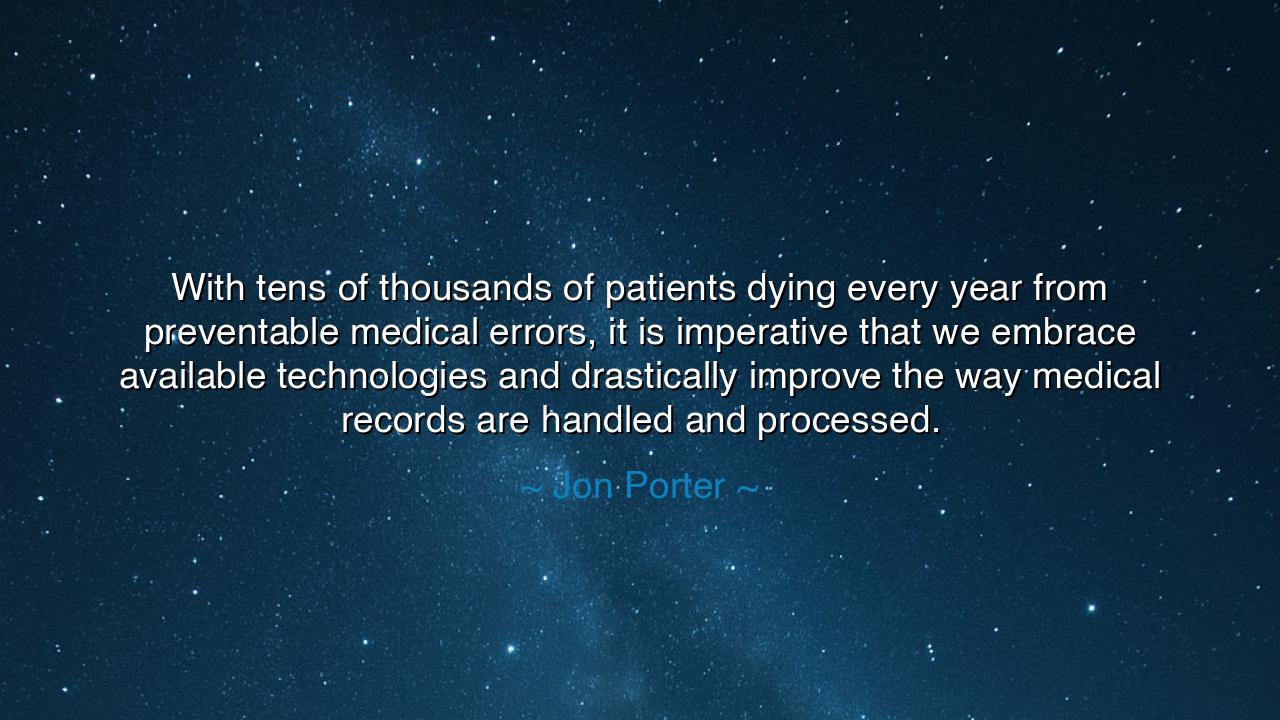 With tens of thousands of patients dying every year from