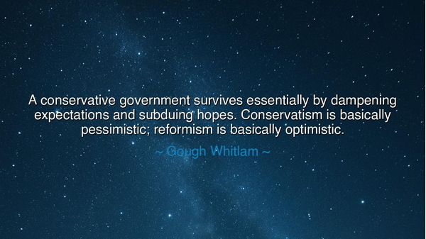 A conservative government survives essentially by dampening
