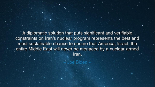 A diplomatic solution that puts significant and verifiable