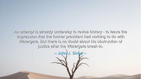 An attempt is already underway to revise history - to leave the