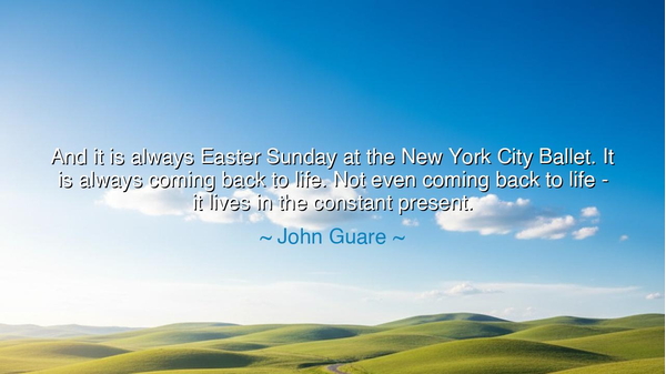 And it is always Easter Sunday at the New York City Ballet. It is