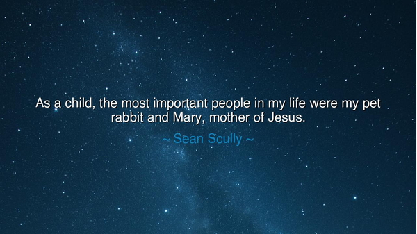 As a child, the most important people in my life were my pet