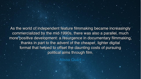 As the world of independent feature filmmaking became