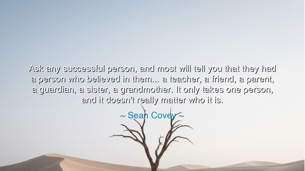 Ask any successful person, and most will tell you that they had
