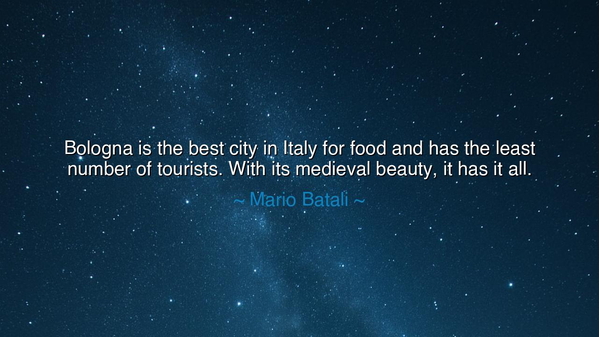 Bologna is the best city in Italy for food and has the least