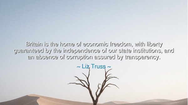 Britain is the home of economic freedom, with liberty guaranteed