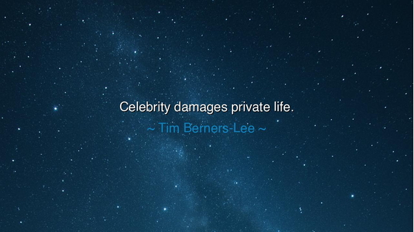 Celebrity damages private life.