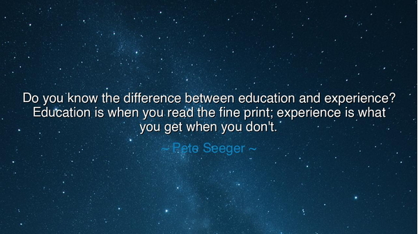 Do you know the difference between education and experience?