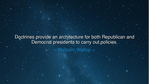 Doctrines provide an architecture for both Republican and