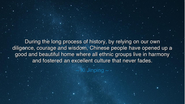 During the long process of history, by relying on our own