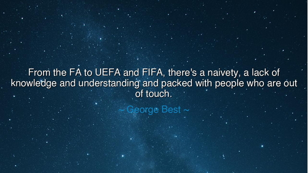 From the FA to UEFA and FIFA, there's a naivety, a lack of