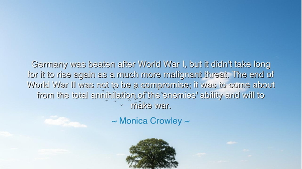 Germany was beaten after World War I, but it didn't take long