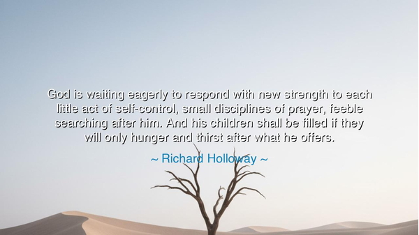 God is waiting eagerly to respond with new strength to each