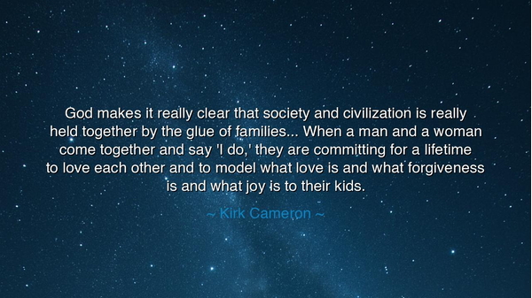 God makes it really clear that society and civilization is really